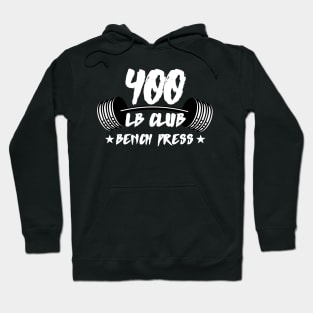 400lb Club Bench Press Hoodie